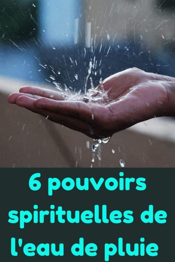 pouvoirs spirituelles eau de pluie 